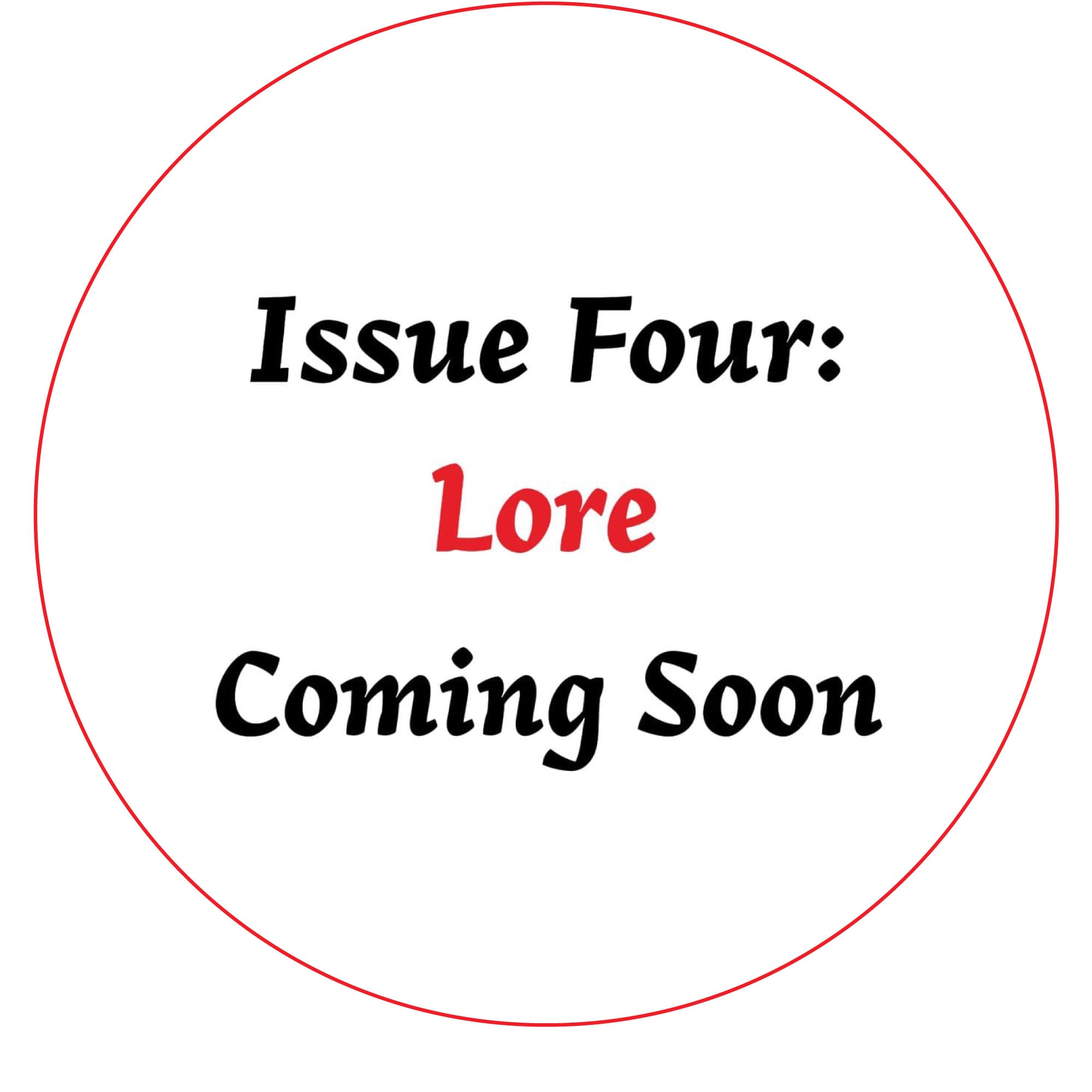 Issue 4: Lore Coming Soon