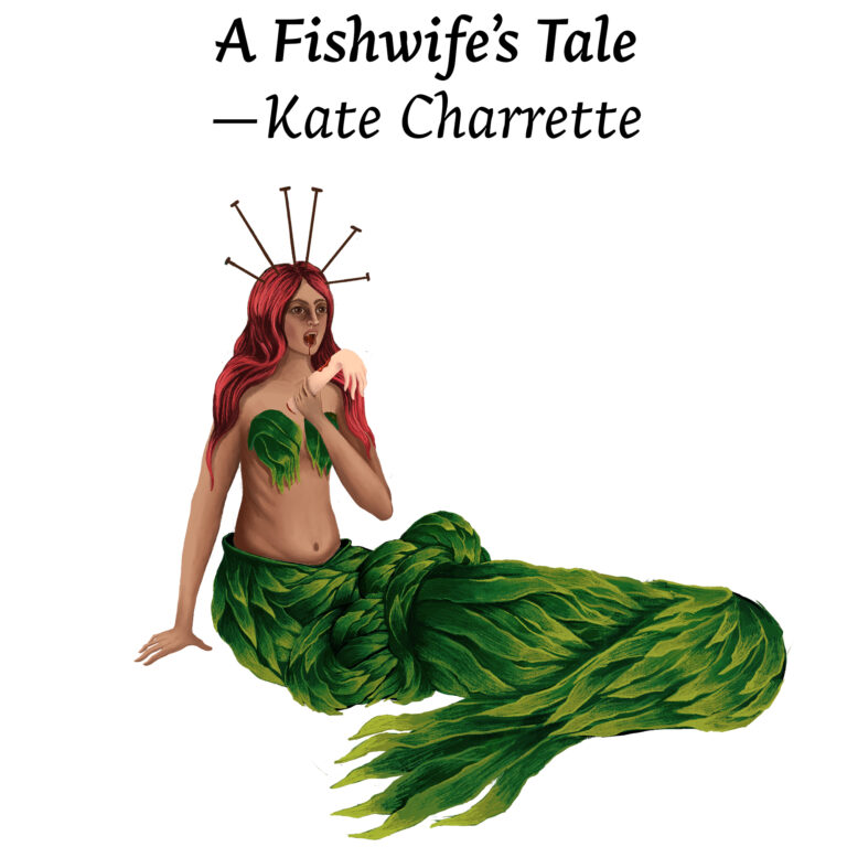 Illustration for "A Fishwife's Tale" by Kate Charrette. Features a sitting mermaid with a green seaweed-like tail and red hair, taking a bite from a severed arm that she holds in her left hand.
