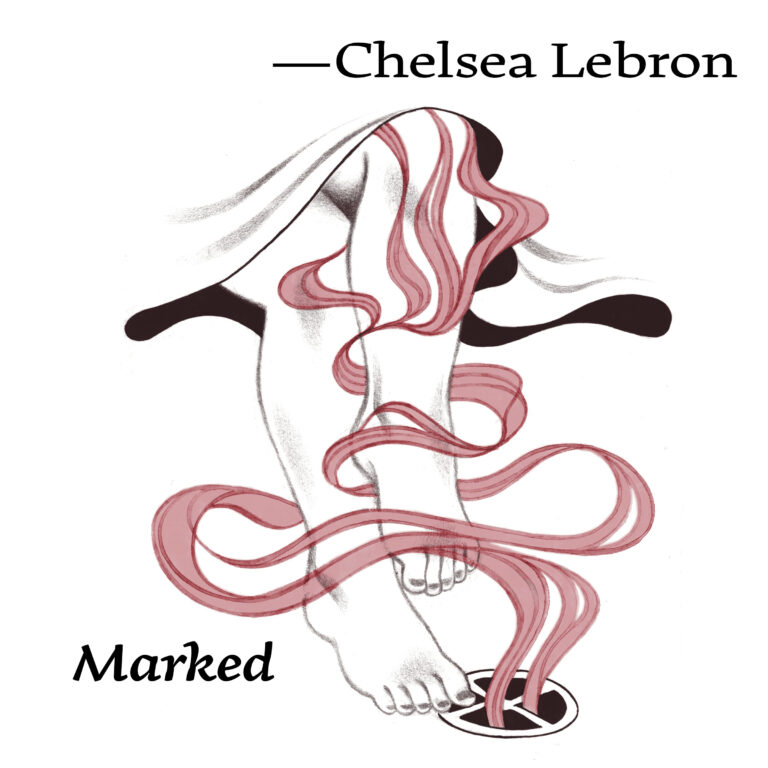 Illustration for "Marked" by Chelsea Lebron. A pair of bare feet peeks through the bottom of a skirt. The feet hover over a drain. Tendrils of red ribbon from the skirt and down into the drain.