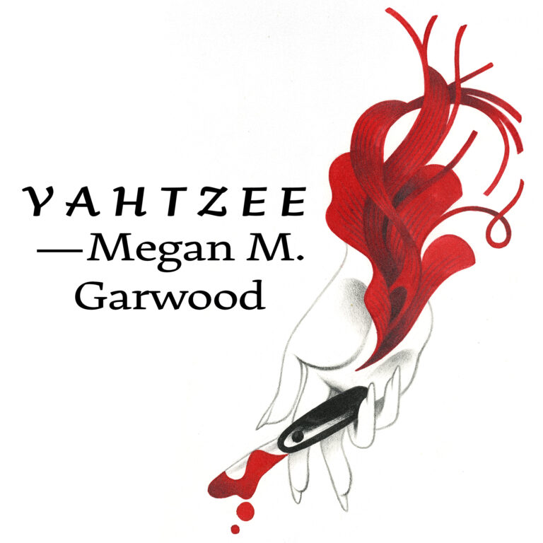 Illustration for "Y A H T Z E E" by Megan M. Garwood. Features a white hand. Held by the pink and ring finger is a knife with a black handle and white blade. There is red blood on the blade. The wrist belonging to the hand is red and looks like exposed tendons and sinews.