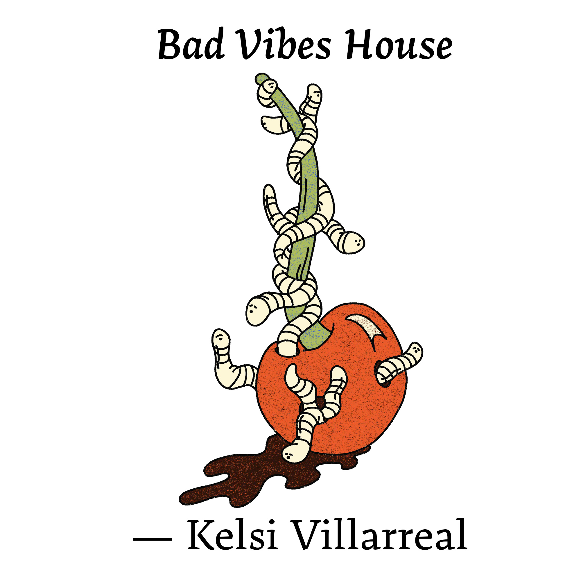 Illustration for "Bad Vibes House" by Kelsi Villarreal. Worms crawl up and out of a red apple and holes within it. A pool of dark red blood sits beneath the apple.