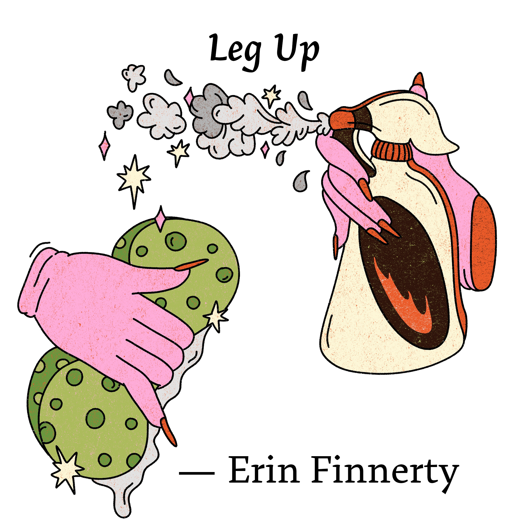 Illustration for "Leg Up" by Erin Finnerty. Two pinks hands -- one holds a green sponge, dripping with gray substance. The other holds a cream-colored spray bottle with a red nozzle, from which gray plumes emerge.
